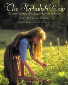 Image for The herbalist's way  : the art & practice of healing with plant medicines