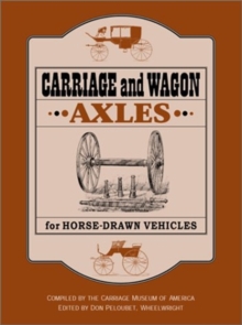 Carriage and Wagon Axles for Horse-Drawn Vehicles