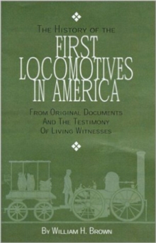 History of the First Locomotives in America