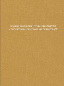 Current Research in Phytolith Analysis