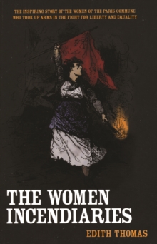 Cover for: The Women Incendiaries