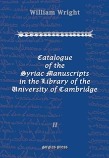 Catalogue of the Syriac Manuscripts in the Library of the U. of Cambridge (Vol 2)