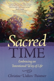 Image for Sacred Time: Embracing an Intentional Way of Life