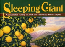 Image for Sleeping Giant : An Illustrated History of Southern California's Inland Empire
