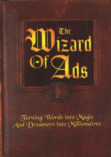 Image for Wizard of Ads: Turning Words into Magic And Dreamers into Millionaires