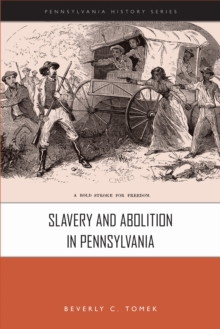 Image for Slavery and Abolition in Pennsylvania