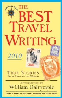 Image for The Best Travel Writing 2010 : True Stories from Around the World