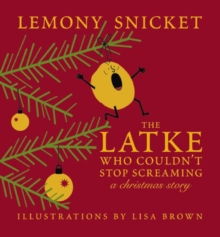 Image for The latke who couldn't stop screaming a Christmas story