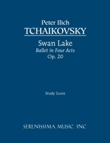 Image for Swan Lake, Ballet in Four Acts, Op.20 : Study score