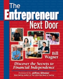 Image for The Entrepreneur Next Door : Discover the Secrets to Financial Independence
