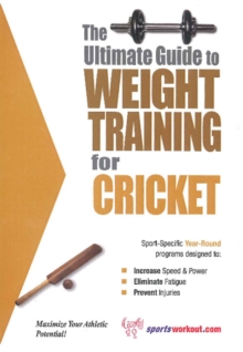Image for Ultimate Guide to Weight Training for Cricket