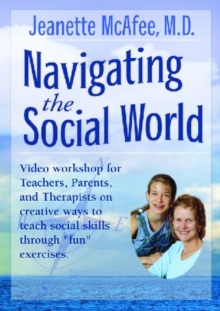 Image for Navigating the Social World : A Curriculum for Individuals with Asperger's Syndrome, High-Functioning Autism, and Related Disorders