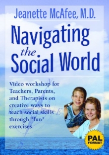 Image for Navigating the Social World : A Curriculum for Individuals with Asperger's Syndrome, High-Functioning Autism, and Related Disorders