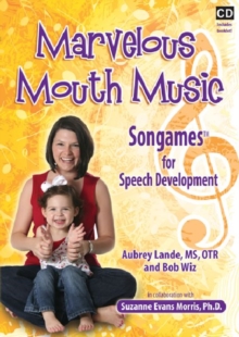 Image for Marvelous Mouth Music : Songames for Speech Development