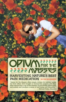 Opium for the Masses: Harvesting Nature’s Best Pain Medication