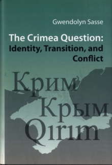 Image for The Crimea question  : identity, transition, and conflict