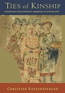 Image for Ties of kinship  : genealogy and dynastic marriage in Kyivan Rusí