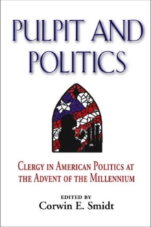 Image for Pulpit and Politics : Clergy in American Politics at the Advent of the Millennium