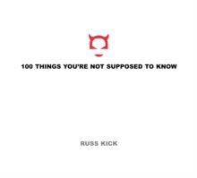 100 Things You'Re Not Supposed to Know