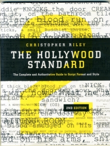 Image for The hollywood standard  : the complete and authoritative guide to script format and style