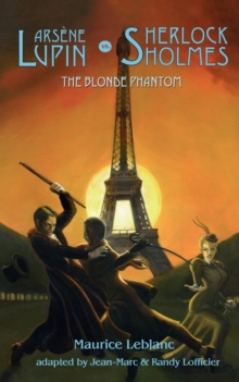Image for Arsene Lupin Vs Sherlock Holmes : The Blonde Phantom