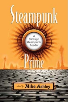 Image for Steampunk prime  : a vintage steampunk reader