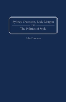 Image for Sydney Owenson, Lady Morgan, and the Politics of Style