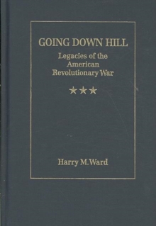Going Down Hill: Legacies Of The American Revolutionary War