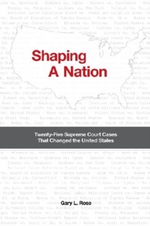 Image for Shaping a Nation : Twenty-Five Supreme Court Cases That Changed the United States