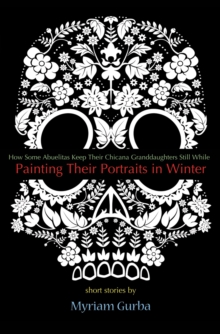 Image for Painting Their Portraits in Winter: Stories