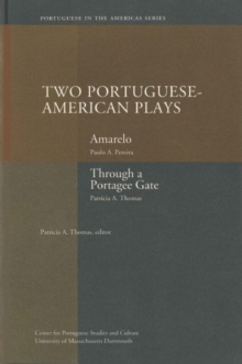 Image for Two Portuguese-American Plays : Amarelo & Through a Portagee Gate