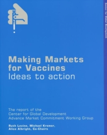 Image for Making Markets for Vaccines : Ideas to Action