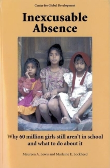 Image for Inexcusable Absence : Why 60 Million Girls Still Aren't in School and What to Do About it