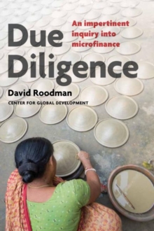 Image for Due diligence  : an impertinent inquiry into microfinance
