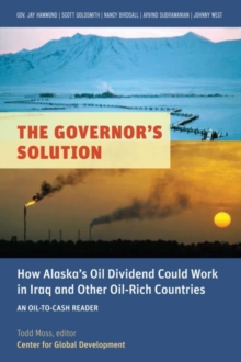 Image for Governor's Solution : Alaska's Oil Dividend and Iraq's Last Window