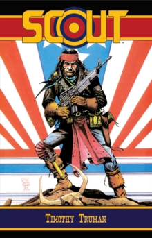 Tim Truman's Scout Volume 2