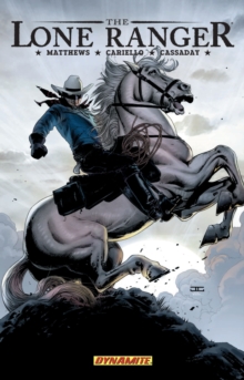 Lone Ranger Volume 2: Lines Not Crossed