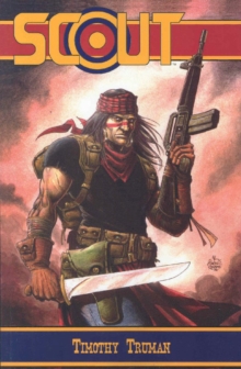 Tim Truman's Scout Volume 1