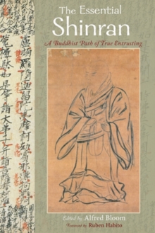 Image for The essential Shinran: a Buddhist path of true entrusting