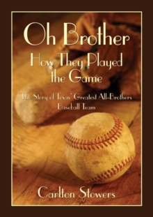Oh Brother, How They Played the Game