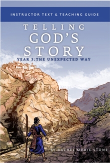 Image for Telling God's Story, Year Three: The Unexpected Way