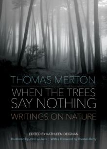 Image for When the Trees Say Nothing: Writings on Nature