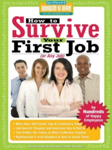 Image for How to survive your first job (or any job): by hundreds of happy employees