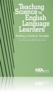 Image for Teaching Science to English Language Learners : Building on Students' Strengths