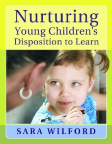 Nurturing Young Children's Disposition to Learn
