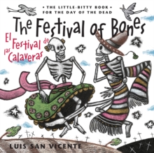 Image for The festival of bones =: El festival de las calaveras : the little-bitty book for the day of the dead
