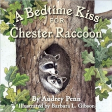 Image for A Bedtime Kiss for Chester Raccoon