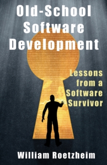 Old-School Software Development