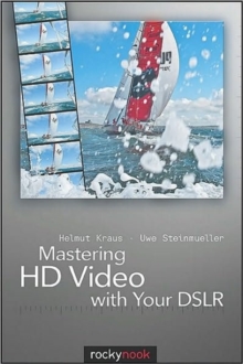 Image for Mastering HD Video with Your DSLR