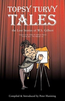 Image for Topsy Turvy Tales : The Lost Stories of W. S. Gilbert